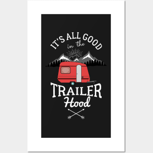 It's all Good in the Trailer Hood - camper Posters and Art